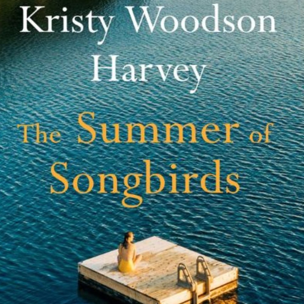 The Summer of Song Birds By Kristy Woodson Harvey